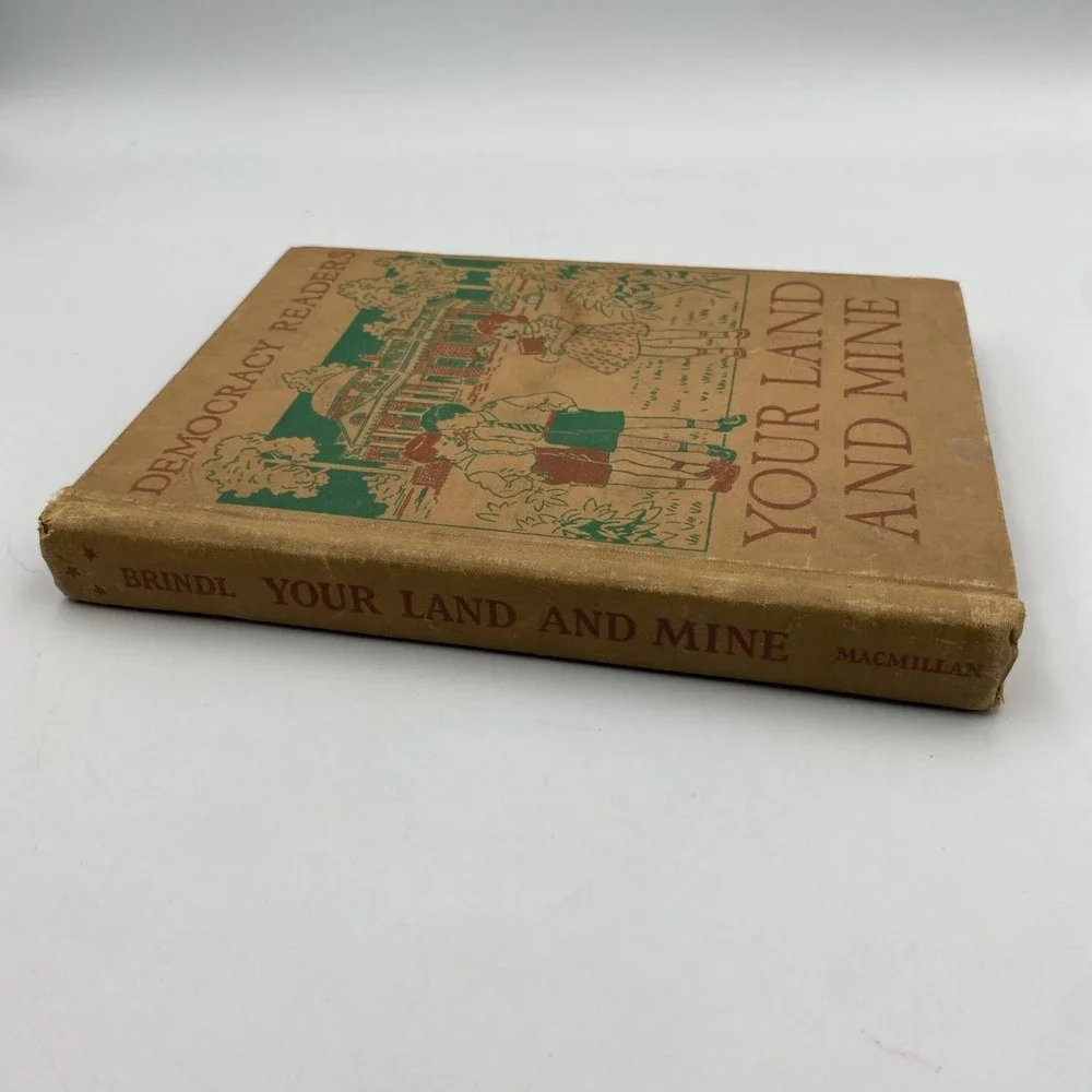 Vintage Democracy Readers Your Land and Mine by Helen Brindl‎ 1940 Reader HC